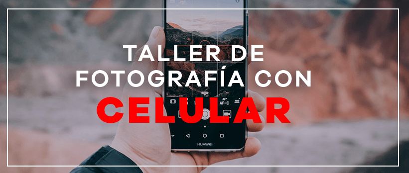 Taller de Fotografía con el Celular